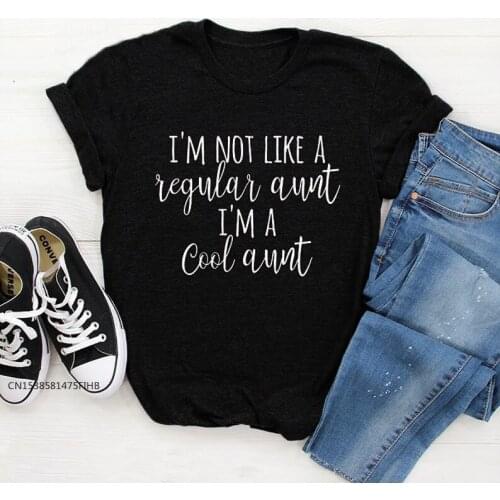 I'm Not Like A Regular Aunt I'm A Cool Aunt T-Shirt Future Auntie Baby Pregnant Family Party Gift Tee Quote Tops Premium Fabric