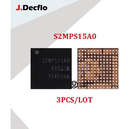 JDecflo 3pcs/lot PMIC S2MPS15A0 For Power IC Samsung S6 NOTE5 G9200 G9250 N920 G920 G928 Integrated Circuits Replacement Parts