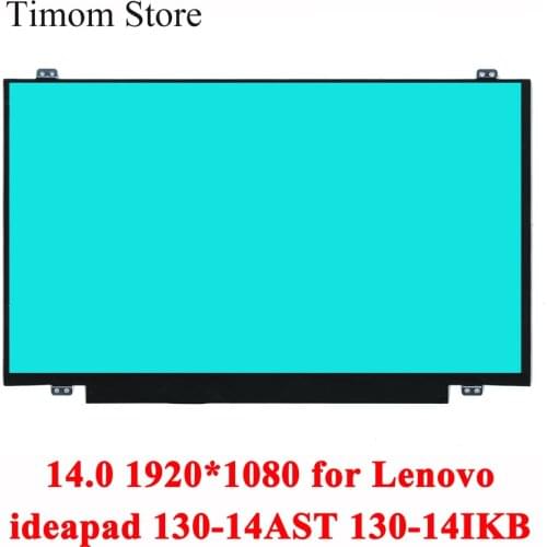 14.0 for 130-14AST 81H4 Lenovo ideapad 130-14IKB 81H6 130-14 Laptop LCD WLED Matrix 1366*768 1920*1080 TN Panel eDP 30pin Screen