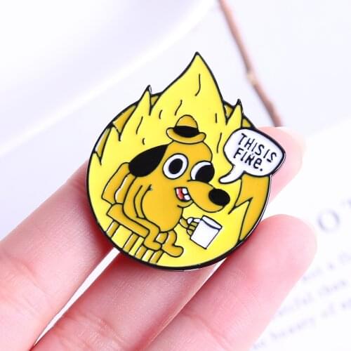 This is fine! Enamel Pin