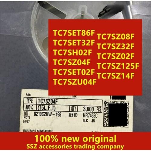 100PCS TC7SET86F TC7SET32F TC7SH02F TC7SZ04F TC7SET02F TC7SZU04F TC7SZ08F TC7SZ32F TC7SZ02F TC7SZ125F TC7SZ14F