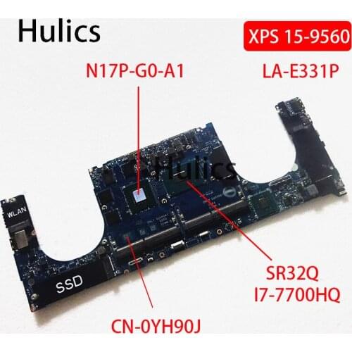 Hulics Original Laptop Motherboard FOR Dell XPS 15 9560 mainboard CAM00/01 LA-E331P DP/N:0YH90J CN-0YH90J SR32Q I7-7700HQ board