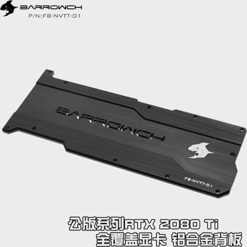Barrowch Aluminum alloy GPU Back plate for NVIDIA RTX2080Ti Founder Edition Series CH/RTX pattern FB-NVTT-01 RTX
