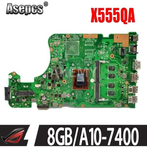 X555QA 8GB/A10-7400 P For Asus X555Q A555Q X555QG X555QA X555BP x555B X555BA Mainboard Motherboard