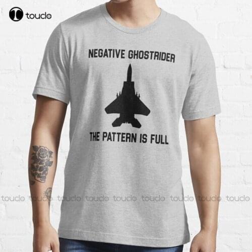 New Top Gun Quote - Negative Ghostrider The Pattern Is Full T-Shirt Cotton Tee Shirt womens plus size shirts Unisex