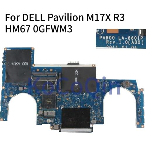 KoCoQin Laptop motherboard For DELL Alienware M17X R3 HM67 Mainboard CN-0GFWM3 0GFWM3 PAR00 LA-6601P