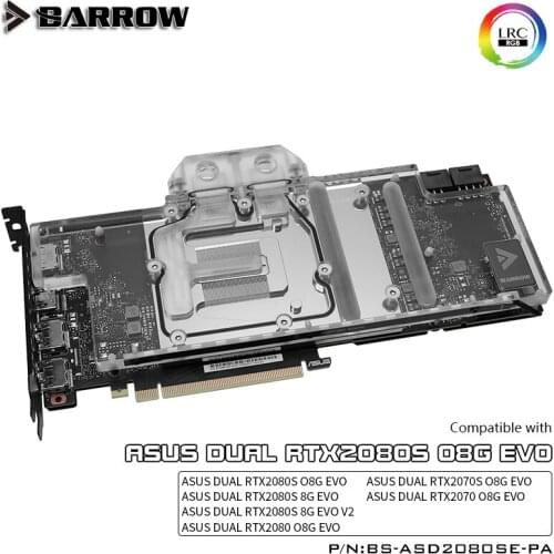 Barrow Full coverage GPU water block for VGA ASUS DUAL 2080S EV, 5V ARGB 3PIN Motherboard AURA SYNC BS-ASD2080SE-PA