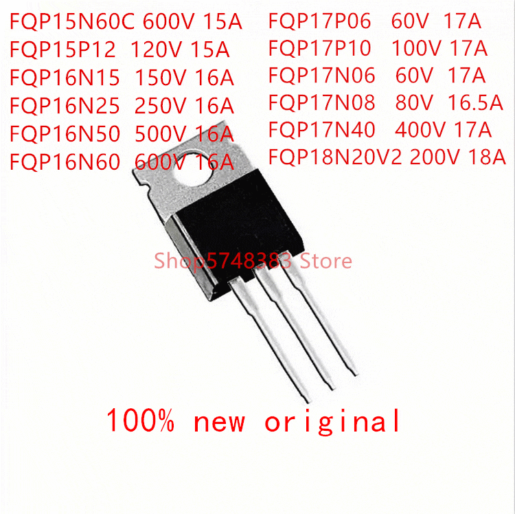 10PCS FQP15N60C FQP15P12 FQP16N15 FQP16N25 FQP16N50 FQP16N60 FQP17P06 FQP17P10 FQP17N06 FQP17N08 FQP17N40 FQP18N20V2 TO-220