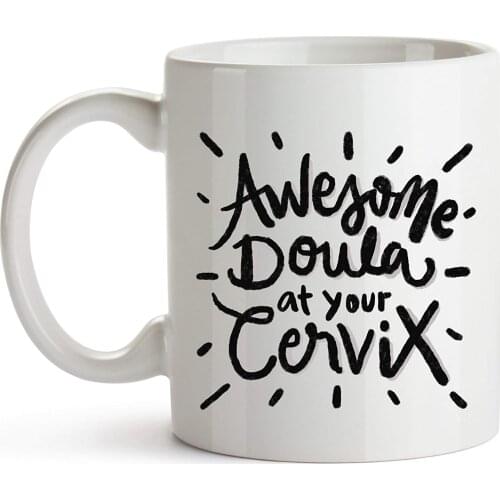 Awesome Doula at Your Cervix Coffee Mug, 11 Ounces, Doula Cup, Doula Mug