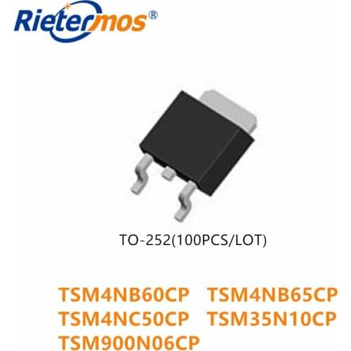 100PCS TSM4NB60CP 4NB60 TSM4NB65CP 4NB65 TSM4NC50CP 4NC50 TSM35N10CP 35N10 TSM900N06CP 900N06 TO252 made in China