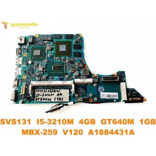 Original for SONY SVS131 MBX-259 Laptop otherboard SVS131 I5-3210M 4GB GT640M 1GB MBX-259 V120 A1884431A tested good