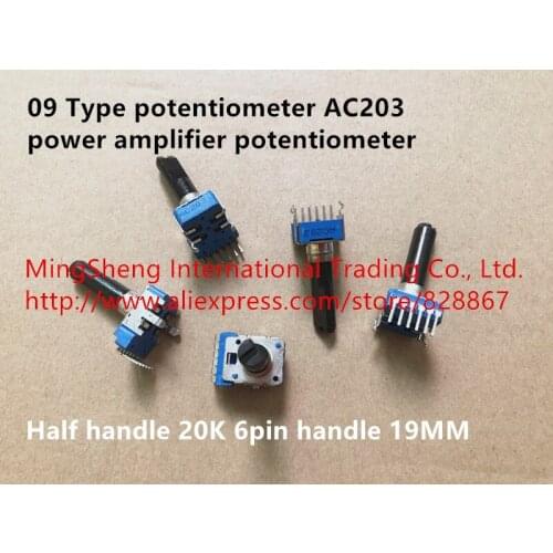 Original new 100% 09 Type potentiometer AC203 power amplifier potentiometer half handle 20K 6pin handle 19MM (SWITCH)