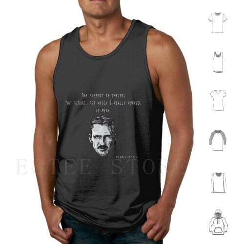 Nikola Tesla Tank Tops Vest Sleeveless Nikola Tesla Nikola Tesla Science Mad Scientist Technology Tech Quote Quotes