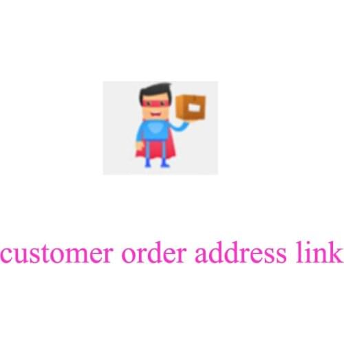 Customer order address link（contact Seller Before Order