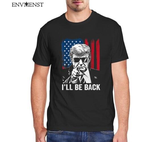 100 Cotton Trump 2024 45 47 I'll Be Back T Shirt Men Funny Trump Graphic Tees Mens Harajuku Tshirt Black Casual Streetwear Tops