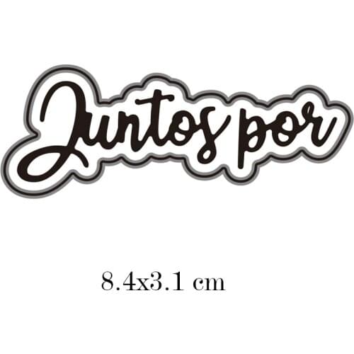 Spain Words"Juntos por siempr" Metal Cutting Dies Stencil For Scrapbooking Embossing Decor DIY Paper Cards Making Craft New Dies