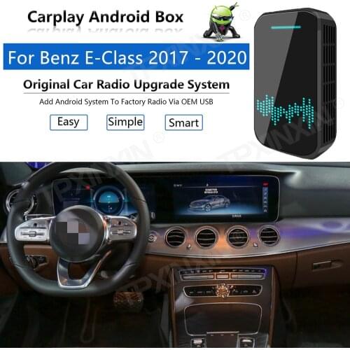 Upgrade Radio Carplay Android Auto Audio For Mercedes-Benz E-Class 2017-20 Apple Wireless AI Box Car Multimedia Player GPS Navi