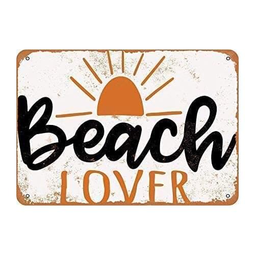Tin Signs Beach Lover Metal Sign for Bedroom Cafe Home Bar Pub Coffee Beer Kitchen Bathroom Funny Wall Decor