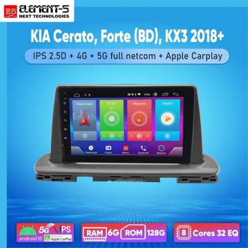 ELEMENT-5 9" 2G+32G Android 8,9,10 4G WIFI RDS DSP Car Radio For KIA Cerato, Forte (BD), KX3 2018+ Navigation GPS