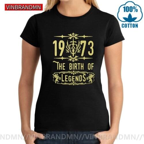 2020 Vintage The birth o Legends 1973 T shirt woman 40th 50th Anniversary Birthday Gift Retro Tshirt Fashion 100% Cotton T-shirt
