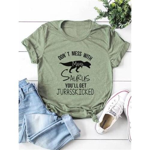Don't Mess with Mama Saurus You'll Get Jurasskic Ked Mom Shirt Funny Graphic Women Tshirt Cotton O Neck Short Sleeve Top Tees