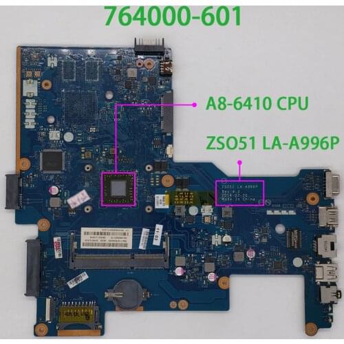764000-601 764000-501 764000-001 UMA w A8-6410 CPU ZSO51 LA-A996P for HP 255 G3 NOTEBOOK PC Laptop Motherboard Tested