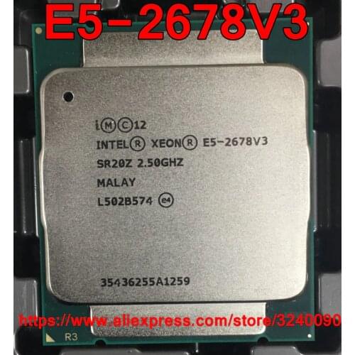 Intel Xeon CPU E5-2678V3 SR20Z 2.50GHz 12-Cores 30M LGA2011-3 E5-2678 V3 processor E5 2678V3 free shipping E5 2678 V3