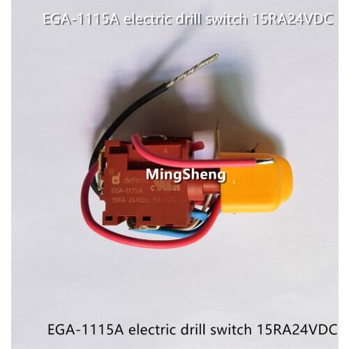 Original new 100% EGA-1115A original switch electric drill switch 15RA24VDC switch