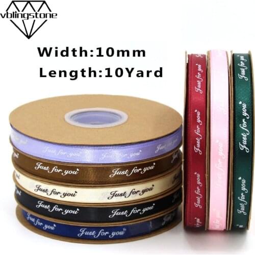 10MM Just For You Ribbon Printed Ribbon For Gift Packing Satin Ribbons Wedding Christmas Decoration Cloth Tapes For Crafts DIY