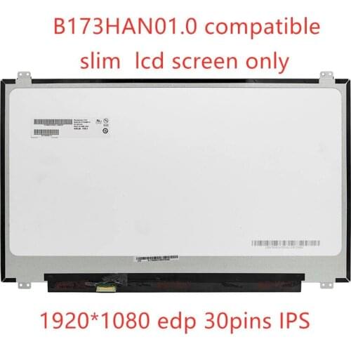 Free shipping 17.3 "Inch B173HAN01.0 N173HCE-E31 LTN173HL02 LP173WF4 SPF1 SPF5 Laptop LCD Screen 1920 * 1080 EDP 30 Pins
