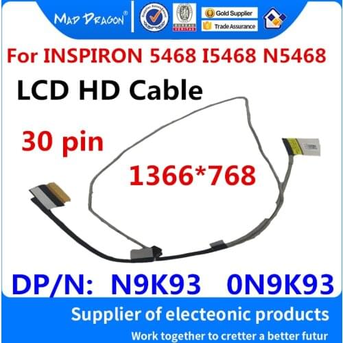 MAD DRAGON Brand Laptop New LCD LED LVDS Cable For Dell INSPIRON 5468 I5468 N5468 BAL60 EDP HD CABLE N9K93 0N9K93 DC02002KE00