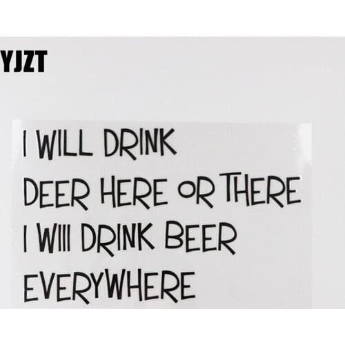 YJZT 16.3CM*10.4CM Interesting I WILL DRINK DEER HERE OR THERE I WIII DRINK BEER EVERYWHERE Car Sticker Vinyl 13D-0145