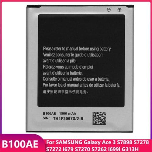 Original Replacement Phone Battery B100AE For SAMSUNG Galaxy Ace 3 S7898 S7278 S7272 i679 S7270 S7262 i699i G313H B100AC 1500mAh