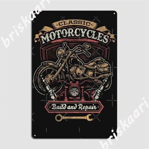 Classic Motorcycles Build And Repair Shop Gift Men Biker Metal Signs Wall Cave Plaques Cinema personalized Tin sign Posters