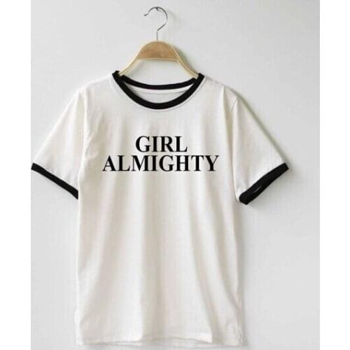 Girl Almighty feministe Women fashion slogan T Shirt Casual Cotton Funny shirt for Lady White Top Tee feminist shirt goth tees
