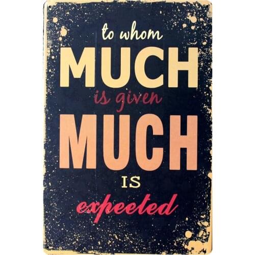 [ Mike86 ] To whom Much Is give you much Metal Gift PUB Wall art Signs Craft Pub Decor B-211 Mix order 20*30 CM