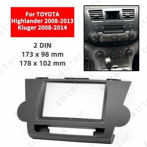 Car Radio Fascia Stereo Panel Plate For TOYOTA Highlander 2008 2009 2010 2011 2012 2013 Kluger 2008-2014 Frame Dash Kit