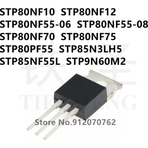 10PCS/LOT STP80NF10 STP80NF12 STP80NF55-06 STP80NF55-08 STP80NF70 STP80NF75 STP80PF55 STP85N3LH5 STP85NF55L STP9N60M2 TO-220
