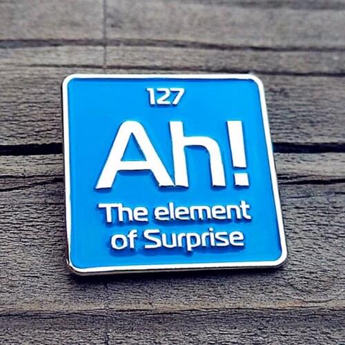 Ah! the Element of Surprise Science Enamel Brooch Pin Backpack Hat Bag Collar Lapel Pins Badges Women Mens Fashion Jewelry Gift