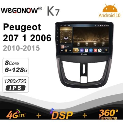 Ownice K7 6G+128G Ownice Android 10.0 Car Radio for Peugeot 207 1 2006 2010 - 2015 GPS 2din 4G LTE autoradio 360 SPDIF 1280*720