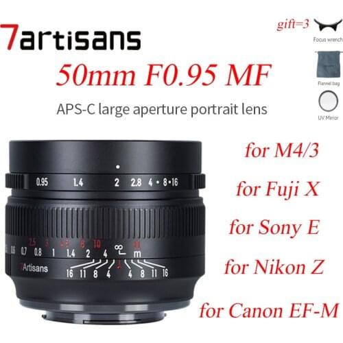 7artisans 50mm F0.95 APS-C camera lens MF Manual Focus for Nikon Z Olympus M4/3 Fuji XF X Canon EF-M EOS-M Sony E