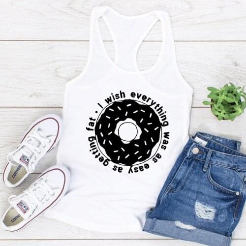 Vest I Wish Everything Was Easy As Getting Fat Tank Funny Women Raceback Graphic Yoga Workout Tops