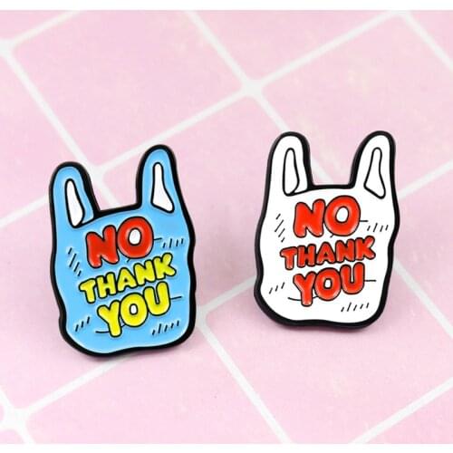 Forbid to use plastic bag Brooch green environmental protection enamel pin NO THANK YOU Backpack Badge Family Friends Kids Gifts