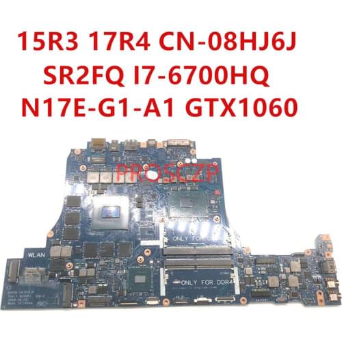 For DELL 15 R3 17 R4 Laptop Motherboard CN-08HJ6J 08HJ6J 8HJ6J LA-D751P With SR2FQ I7-6700HQ GTX1060 100% working well
