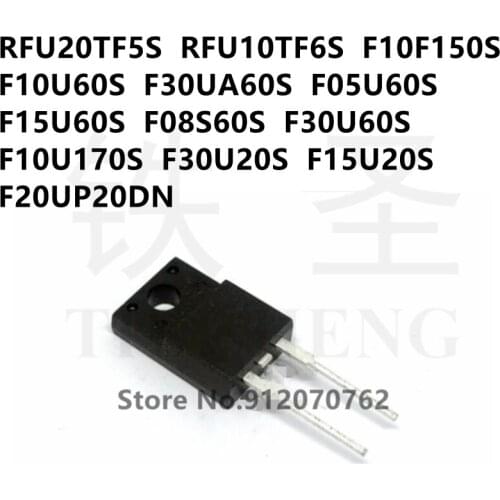 10PCS RFU20TF5S RFU10TF6S F10F150S F10U60S F30UA60S F05U60S F15U60S F08S60S F30U60S F10U170S F30U20S F15U20S F20UP20DN TO220F-2