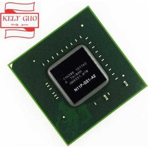 100% New original N11P-GS1-A2 N11P GS1 A2 BGA chipset