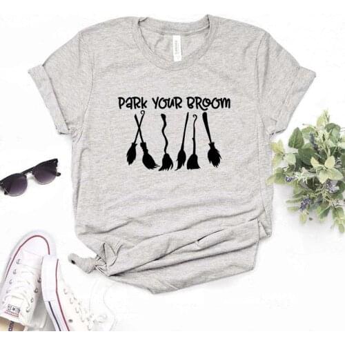 Park Your Broom witch party Print Women Tshirts Cotton Casual Funny t Shirt For Lady Yong Girl Top Tee Hipster 6 Color NA-878