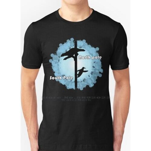 North Pole South Pole T Shirt 100% Pure Cotton Big Size Northpole Southpole Antarctic Arctic Penguin Polarbear Poledance Dance