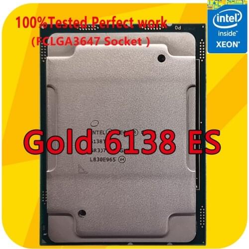 Intel Xeon Gold 6138 ES Version QL1L 1.8GHZ 20-Cores CPU Processor LGA3647 For Server Motherboard