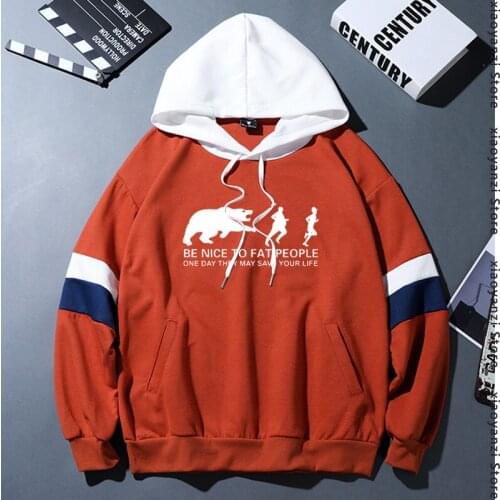 Be Nice to Fat People Bear Chase Joke Funny Birthday Gift Funny Humor hoodies Mens sports pullovers Printed sweatshirts
